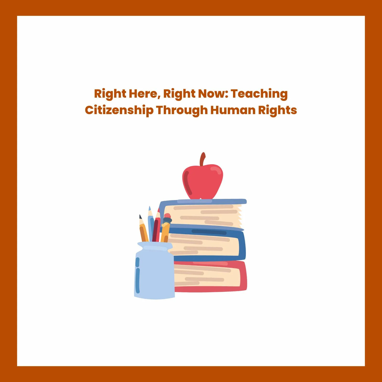 right-here-right-now-teaching-citizenship-through-human-rights.jpg